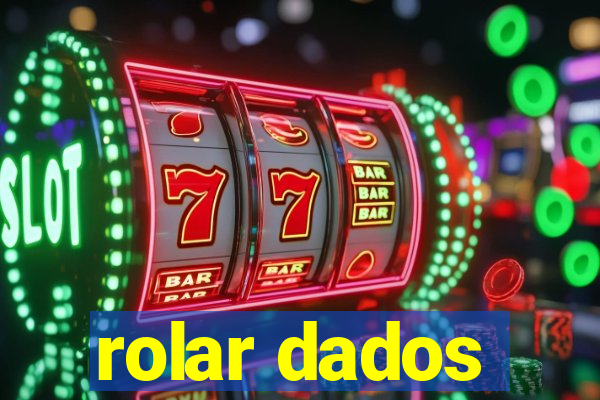 rolar dados